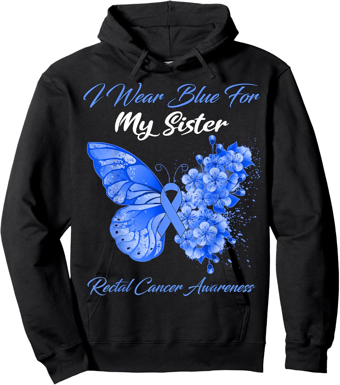 Butterfly I Wear Blue For My Sister Rectal Cancer Awareness Hoodie - Hoodie | Black