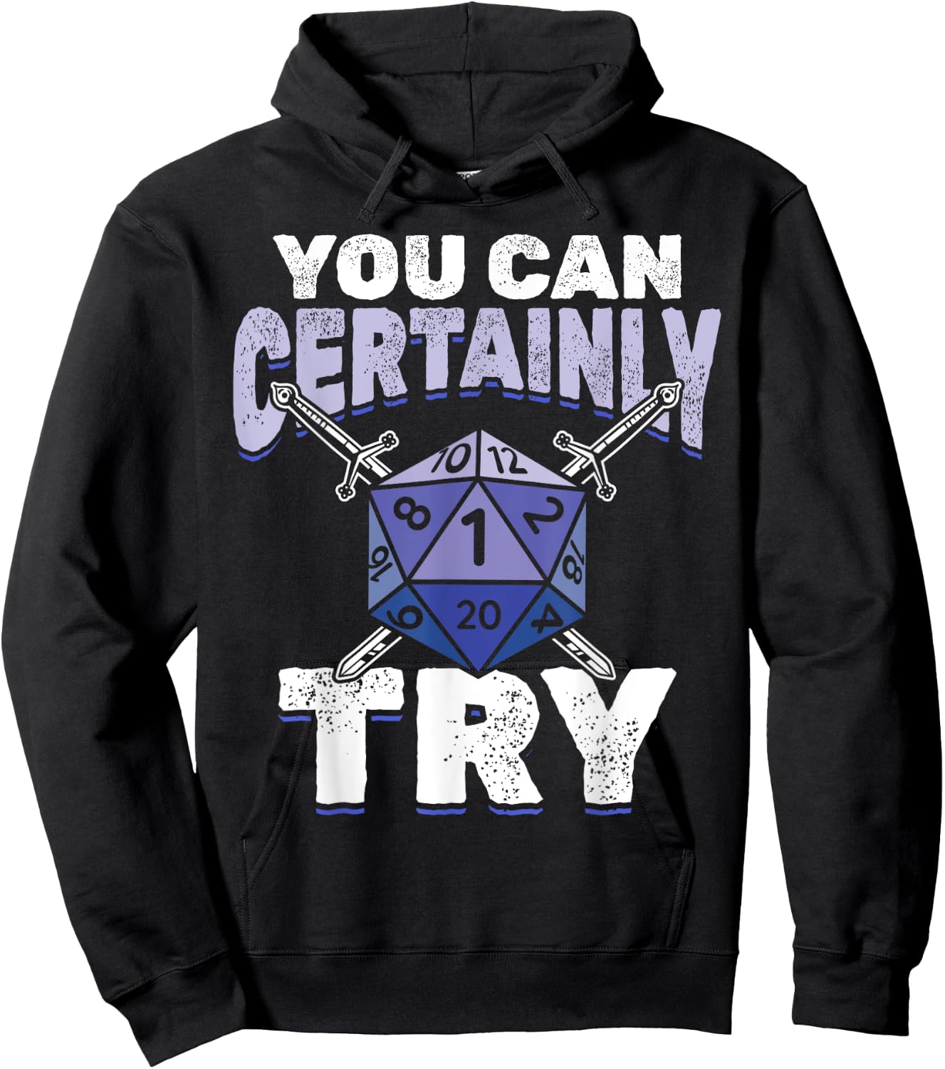 You can Certainly Try Critical - Funny RPG Dice Gamer Hoodie - Hoodie | Black