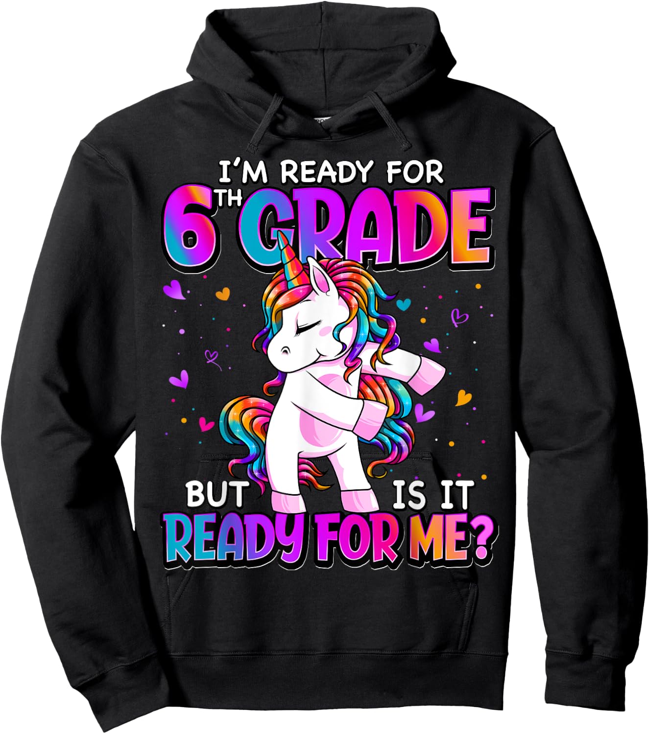 I'm Ready For 6th Grade Shirt Back To School 6th Grade Girls Hoodie - Hoodie | Black