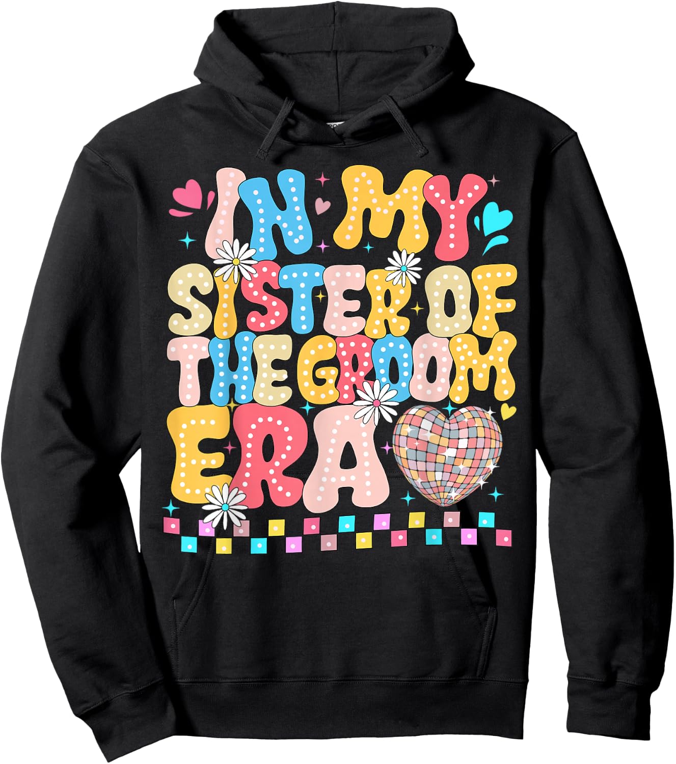 In the Age of My Sister of the Groom Sister of the Groom Funny Hoodie - Hoodie | Black