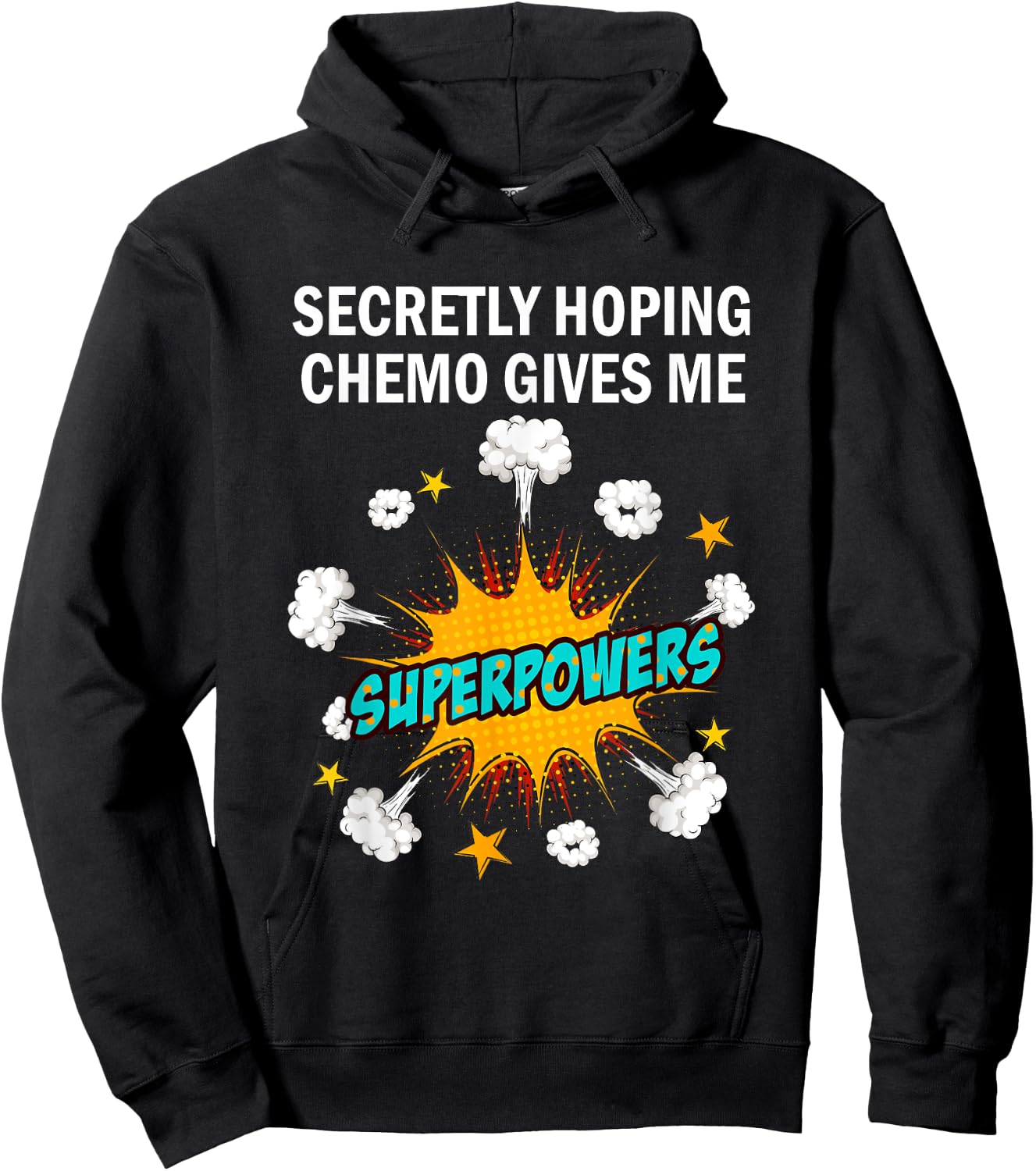 Chemo Secretly Hoping Superpowers-Radiation Cancer Awareness Hoodie - Hoodie | Black