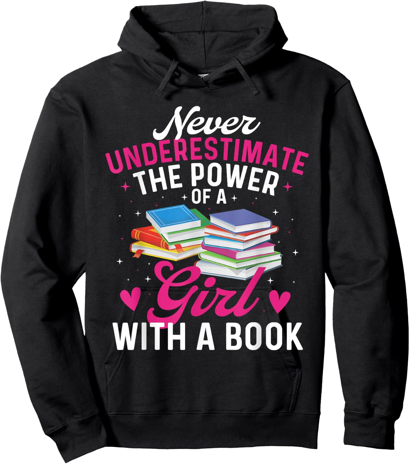 Never Underestimate The Power of A Girl with A Book - Reader Hoodie - Hoodie | Black