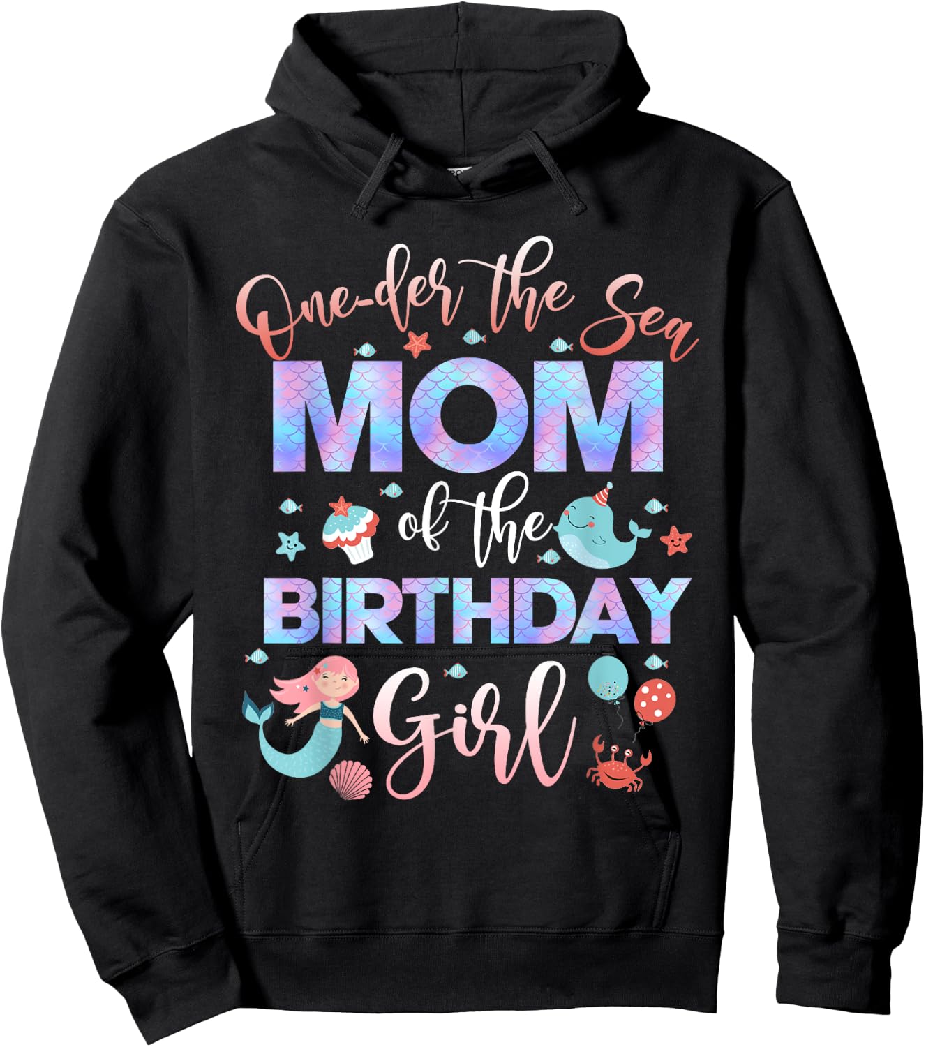 Mom Of The Mermaid Birthday Girl Shirt Under Sea Mama 1st Hoodie - Hoodie | Black