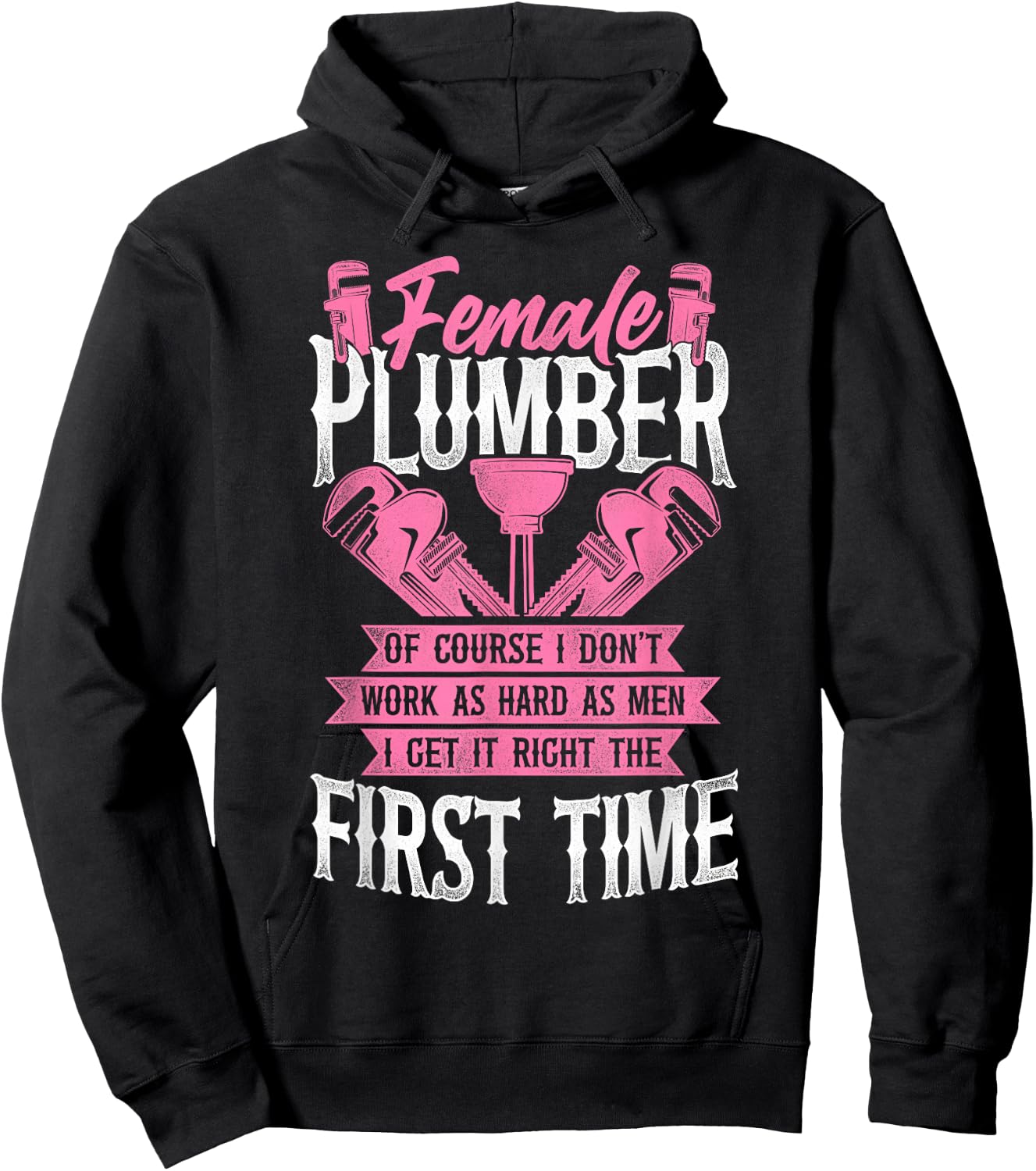 Plumbing Plumber Female Female Plumber Of Course I Don’T Hoodie - Hoodie | Black