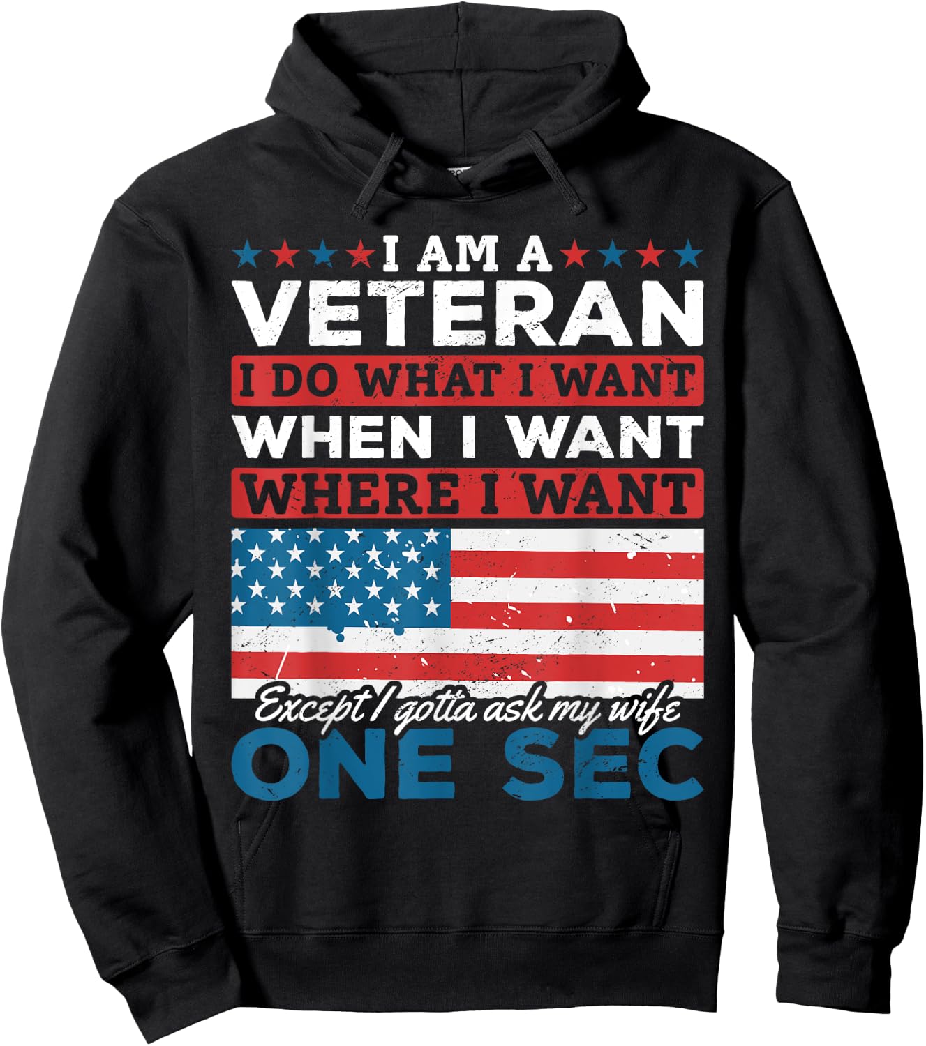 US Veteran I'm A Veteran I Do What I Want When I Want Hoodie - Hoodie | Black