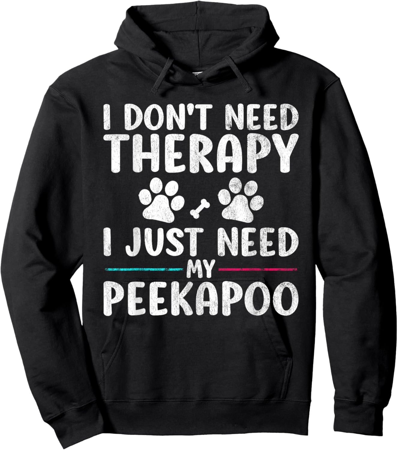 I Don't Need Therapy I Just Need My Peekapoo Dog Puppy Funny Hoodie - Hoodie | Black