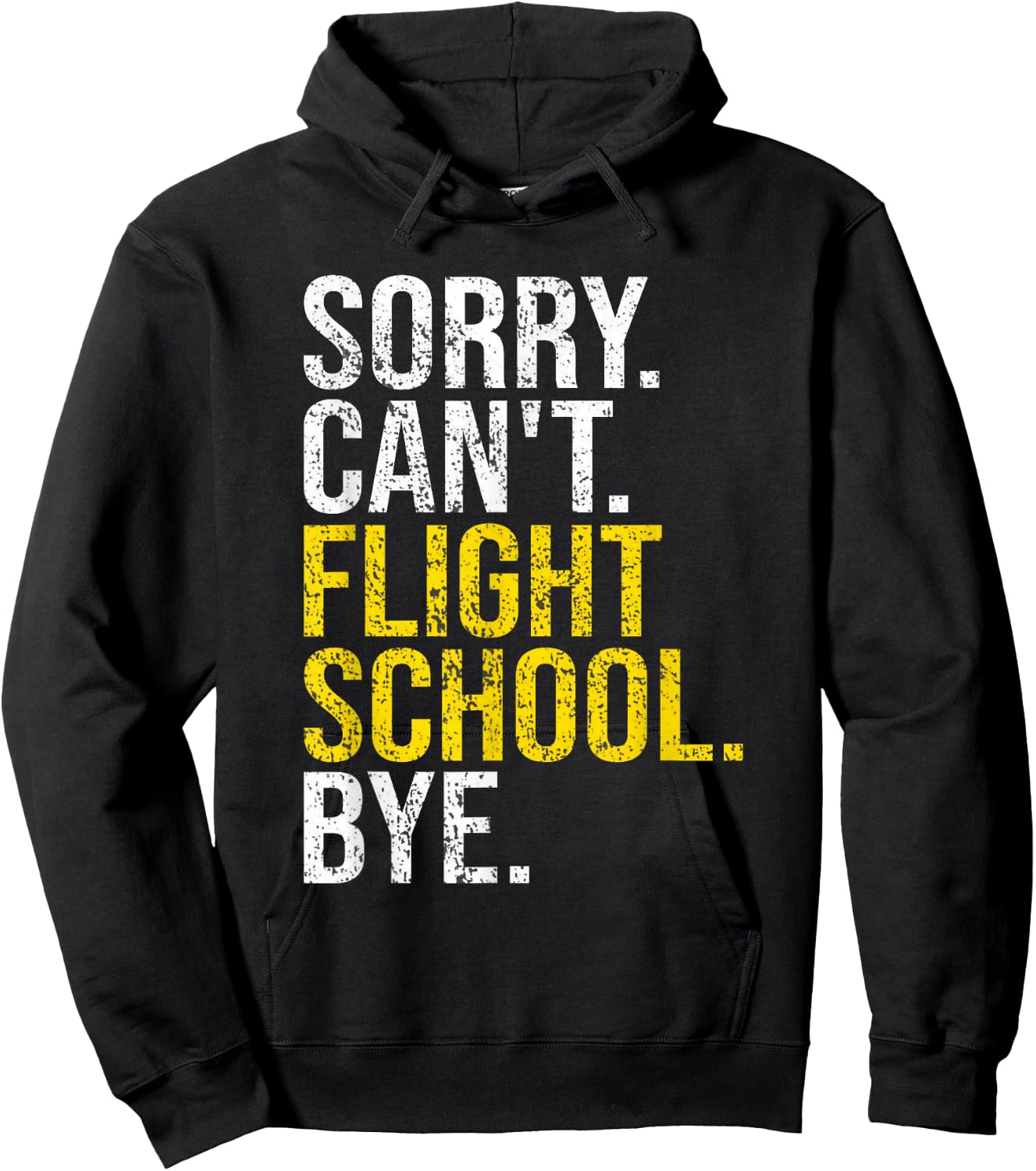 Sorry Can't Flight School Bye Funny Flight School Student Hoodie - Hoodie | Black