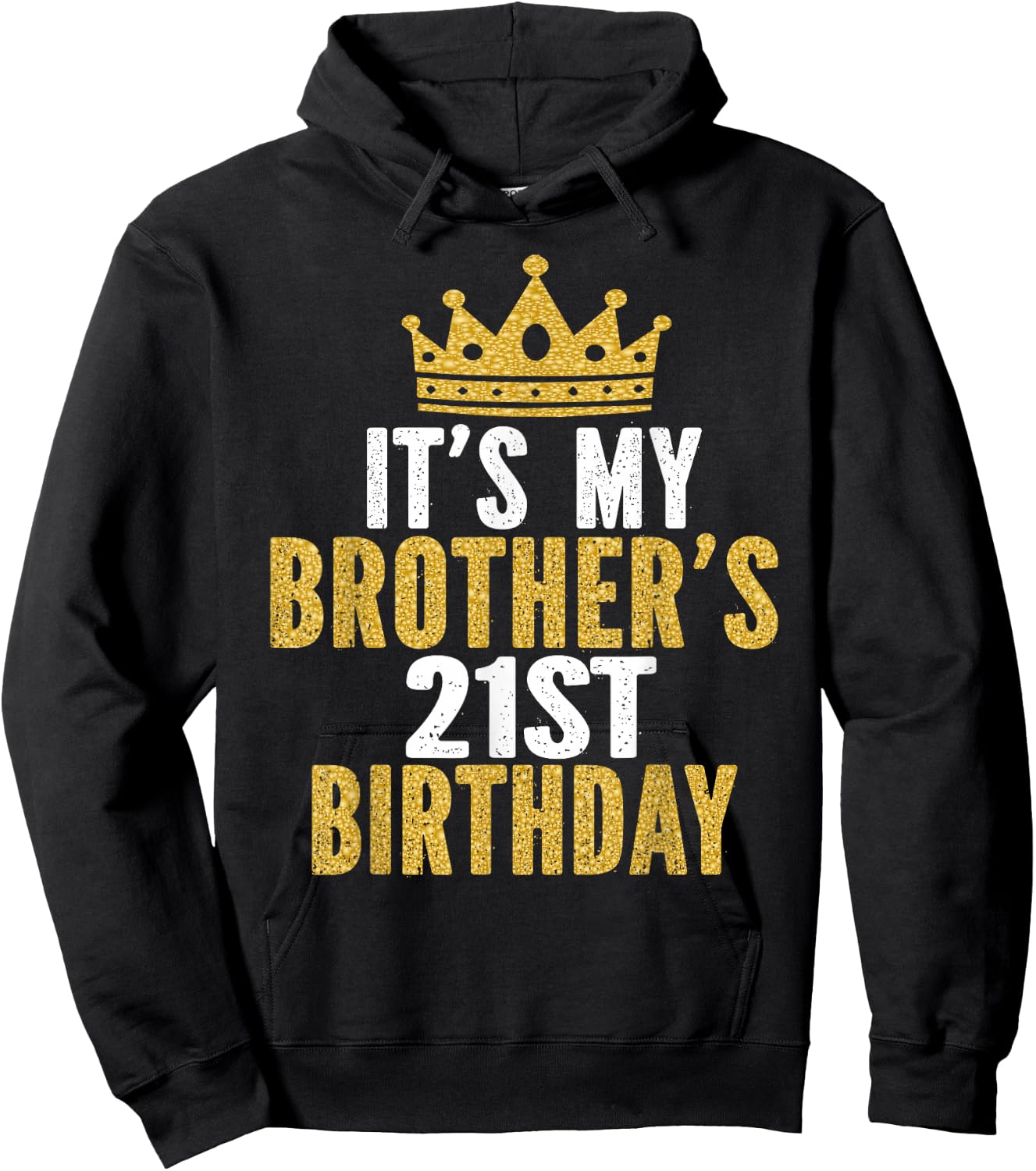It's My Brother's 21st Birthday 21 Years Old Family Matching Hoodie - Hoodie | Black