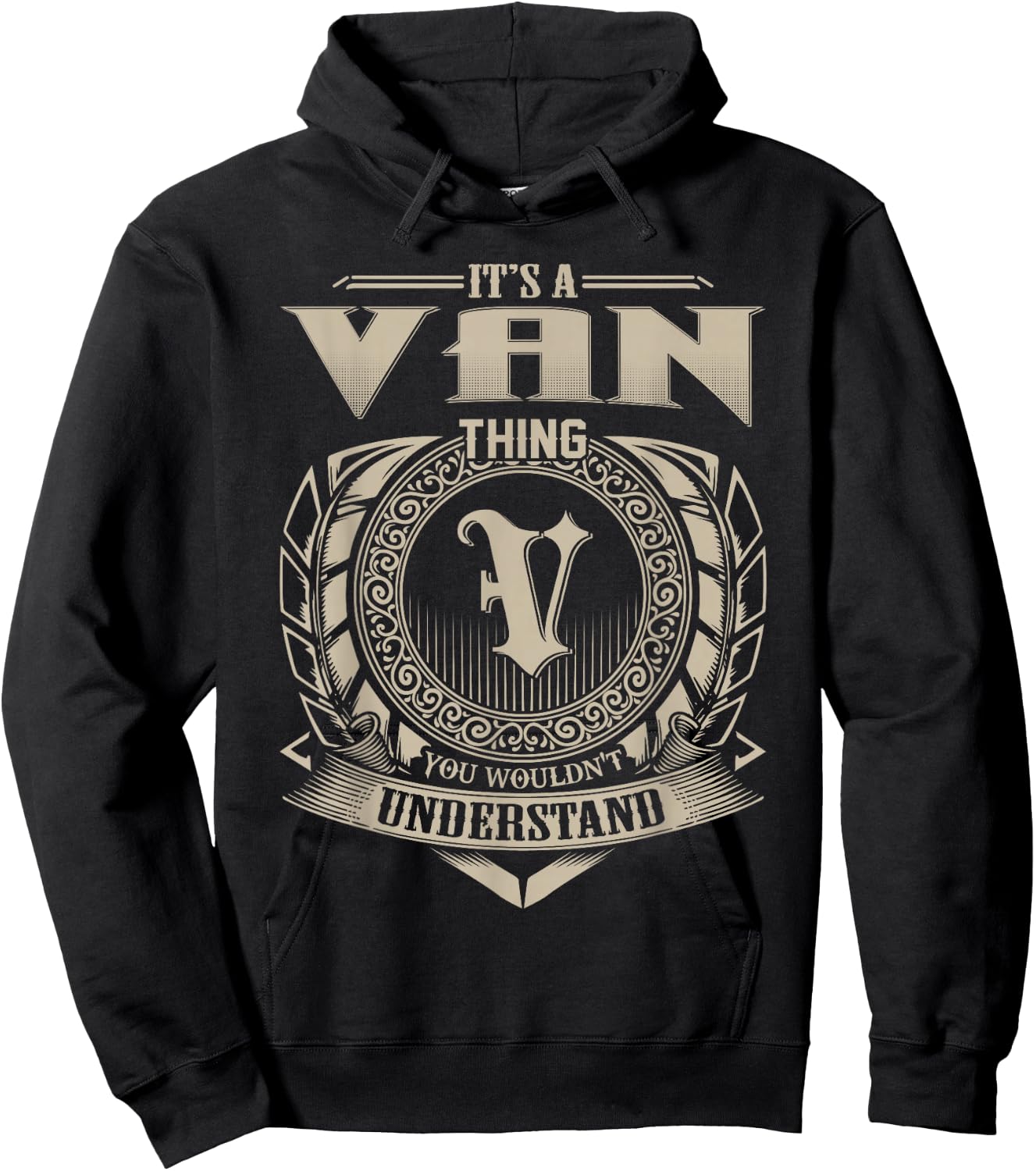 It's A Van Thing You Wouldn't Understand Funny Name Hoodie - Hoodie | Black