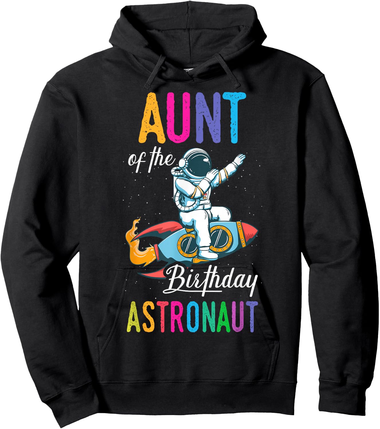 Aunt Of The Birthday Astronaut Space Bday Party Celebration Hoodie - Hoodie | Black