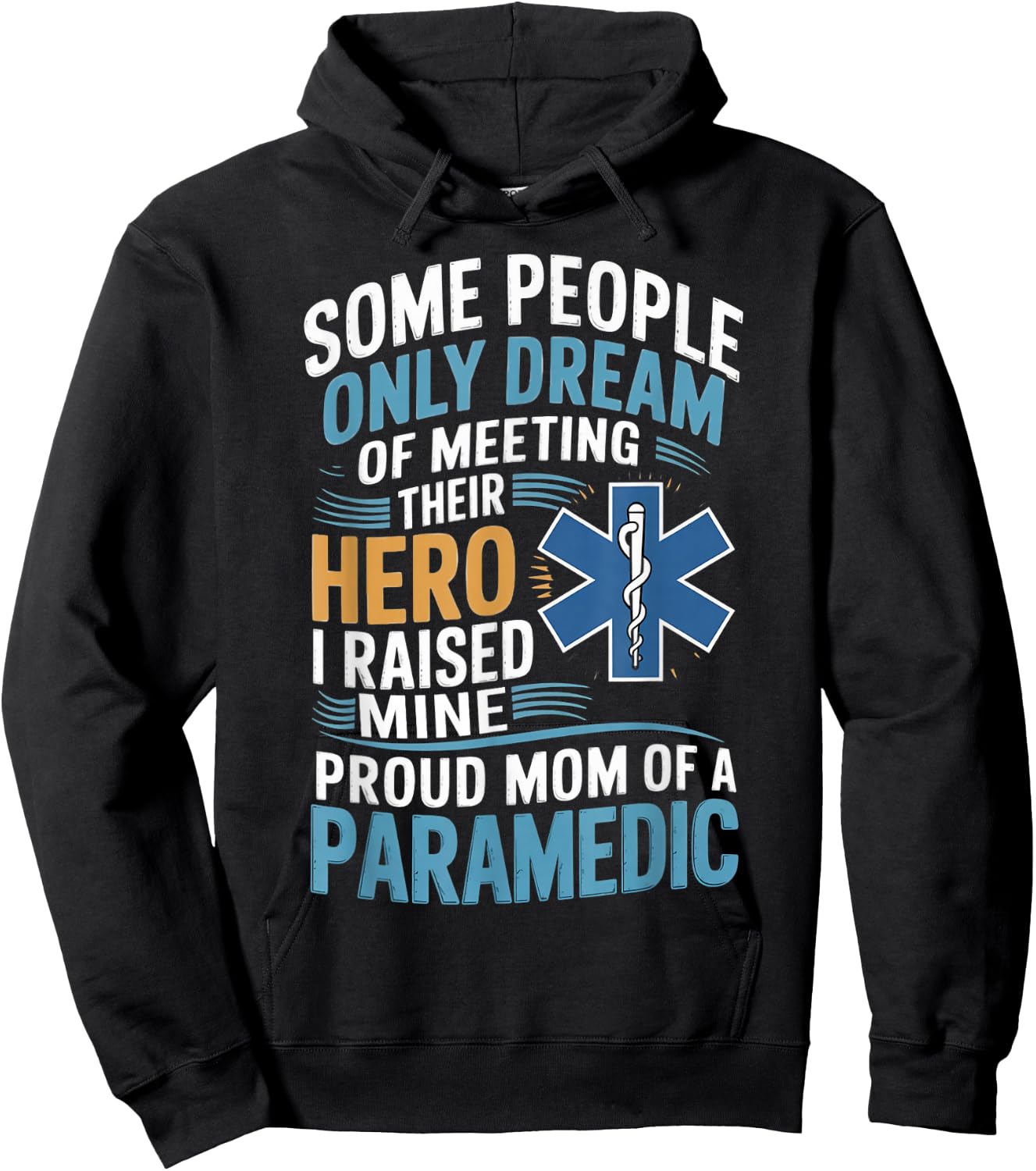 Medical Healthcare Ems Emt Raised Mine Proud Mom Paramedic Hoodie - Hoodie | Black