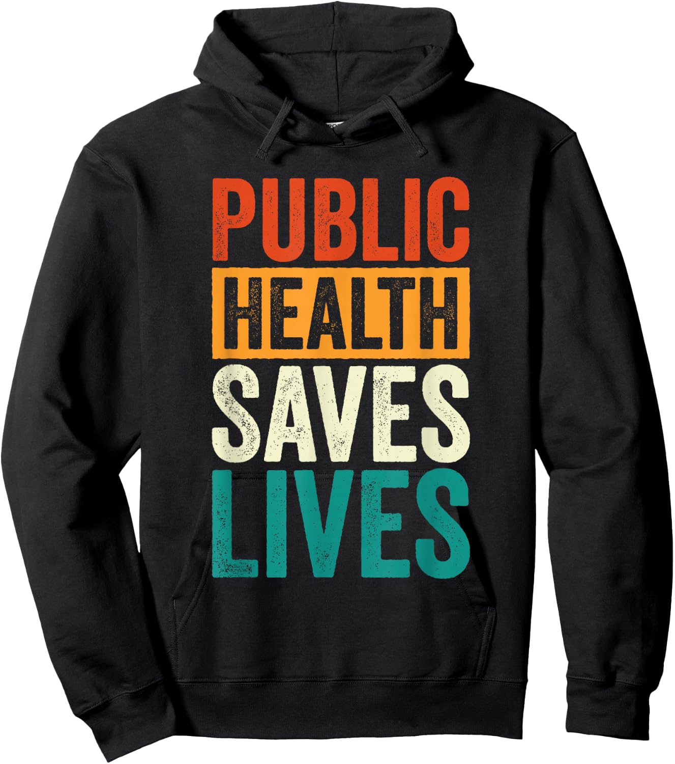 Public Health Saves Lives Health Worker Hoodie - Hoodie | Black