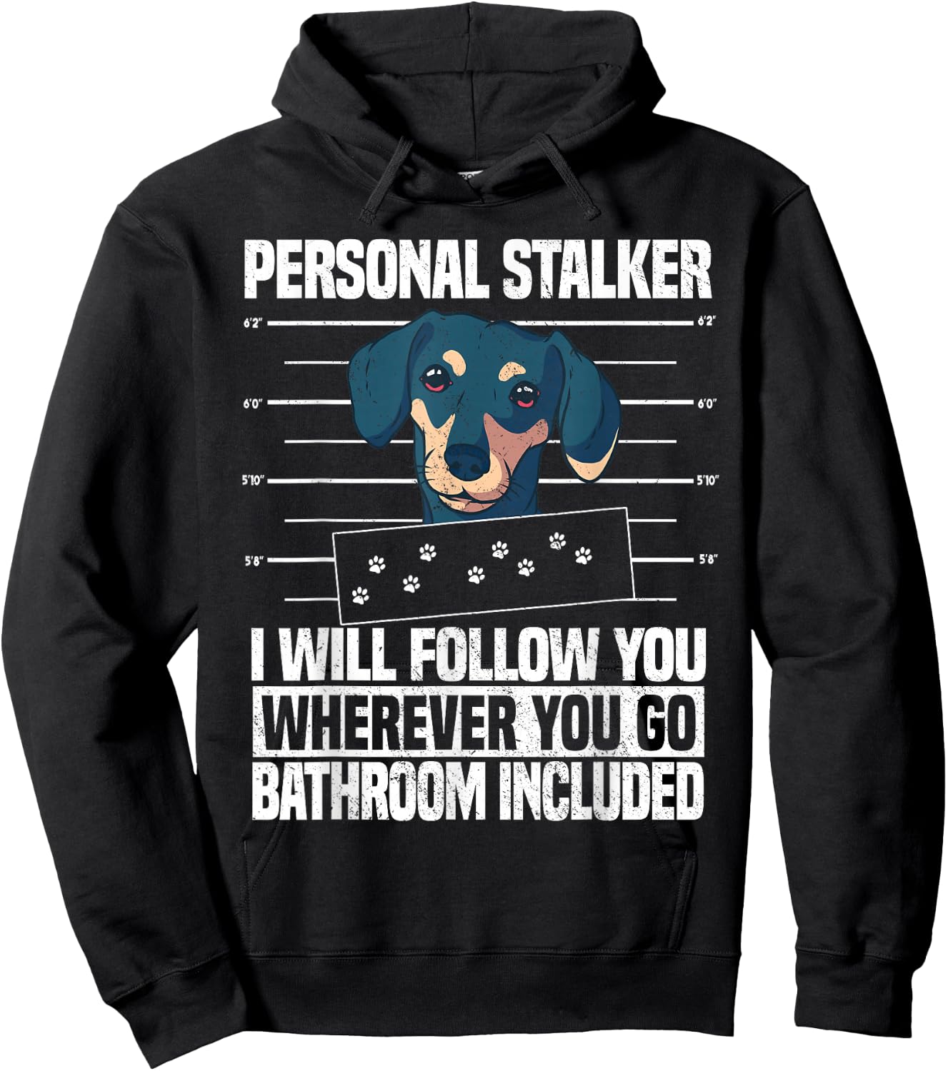 Dachshund Dog Lover Personal Stalker Hoodie - Hoodie | Black