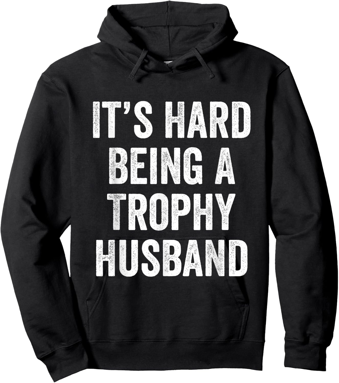It's Hard Being A Trophy Husband Hoodie - Hoodie | Black