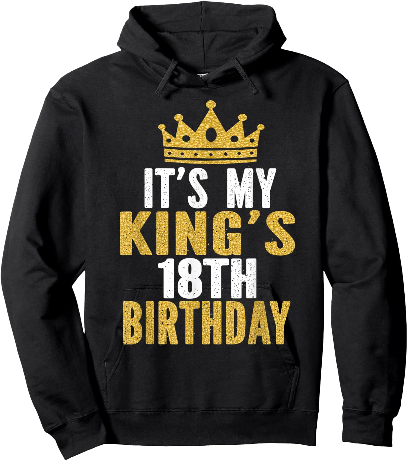 It's My King's 18th Birthday Idea For 18 Years Old Boy Hoodie - Hoodie | Black
