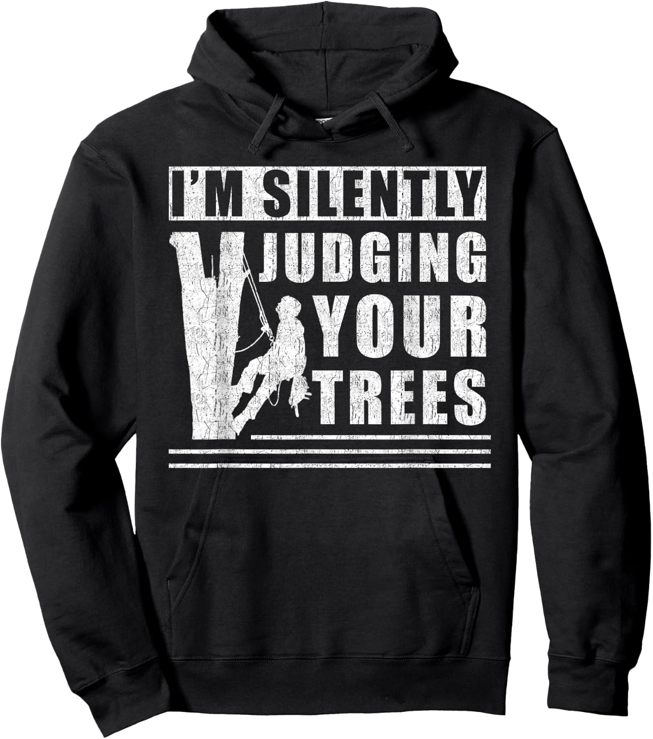 Im silently judging your trees - funny Tree Climbing Hoodie - Hoodie | Black