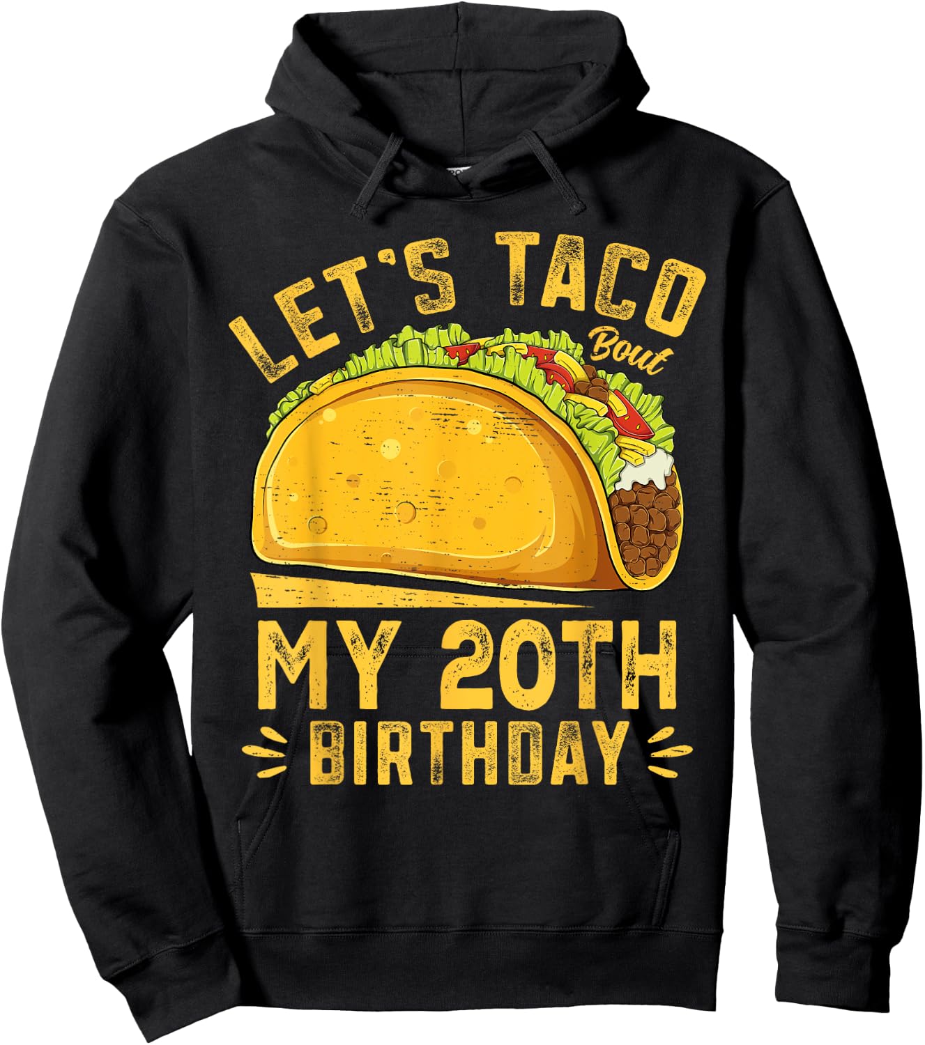Funny 20 Year Old Let's Taco Bout My 20th Birthday Hoodie - Hoodie | Black