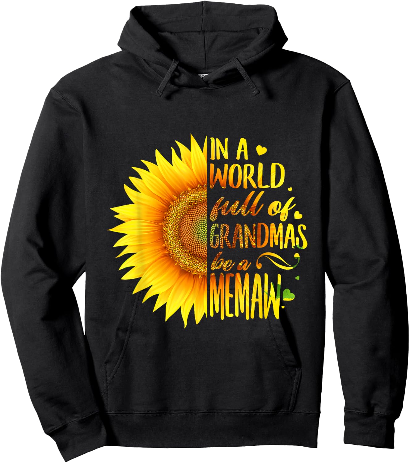 In A World Full Of Grandmas Be A Memaw Sunflower Hoodie - Hoodie | Black