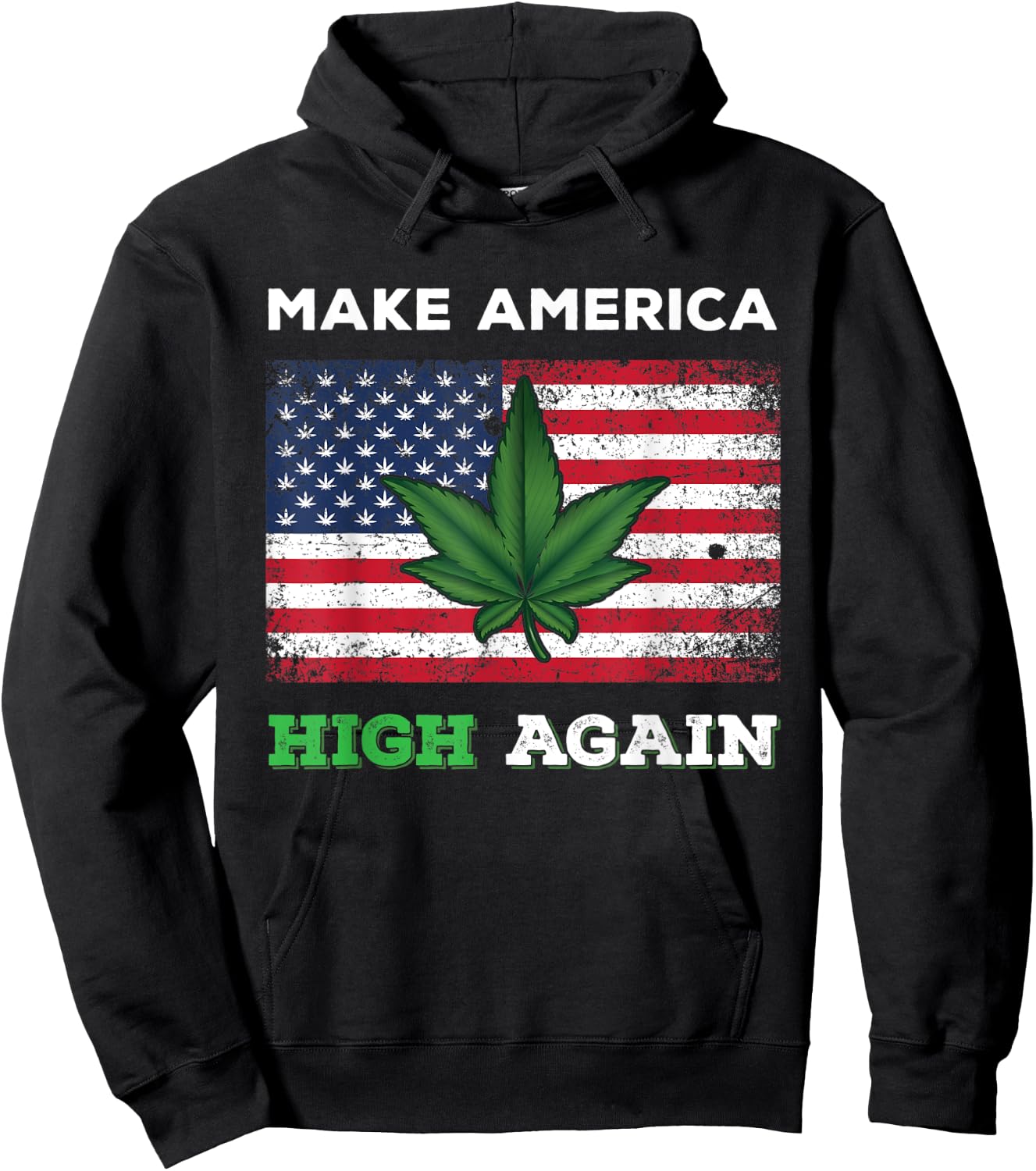 Make America High Again Weed Marijuana Pot Leaf USA Flag Women Men Hoodie - Hoodie | Black