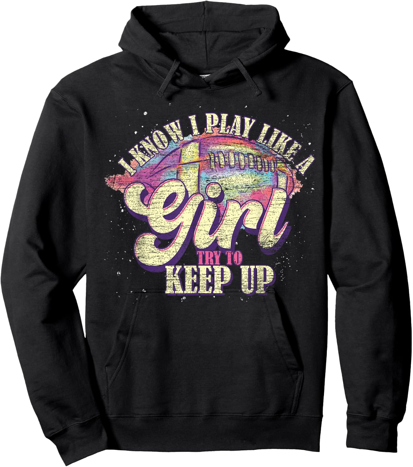 I Know I Play Like A Girl Try To Keep Up Funny Football Hoodie - Hoodie | Black