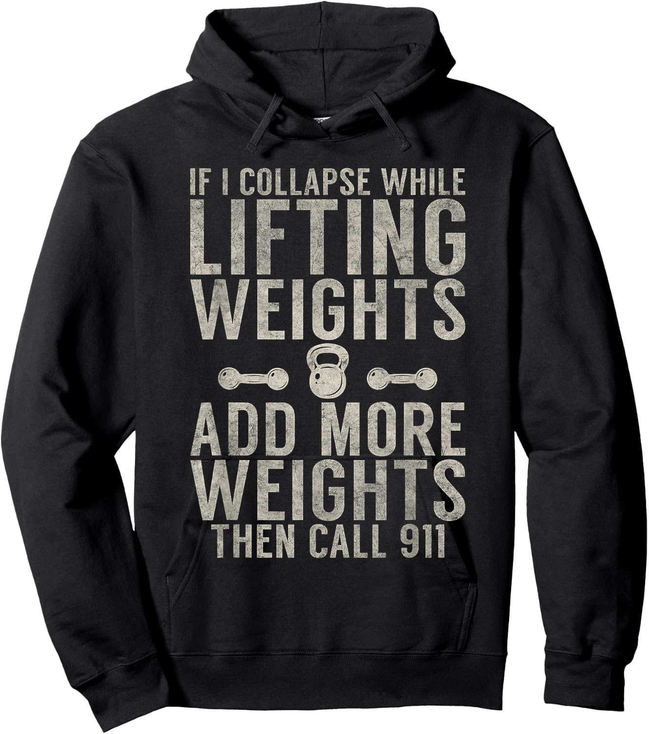 If i collapse while lifting weights add more weigths Gym Hoodie - Hoodie | Black