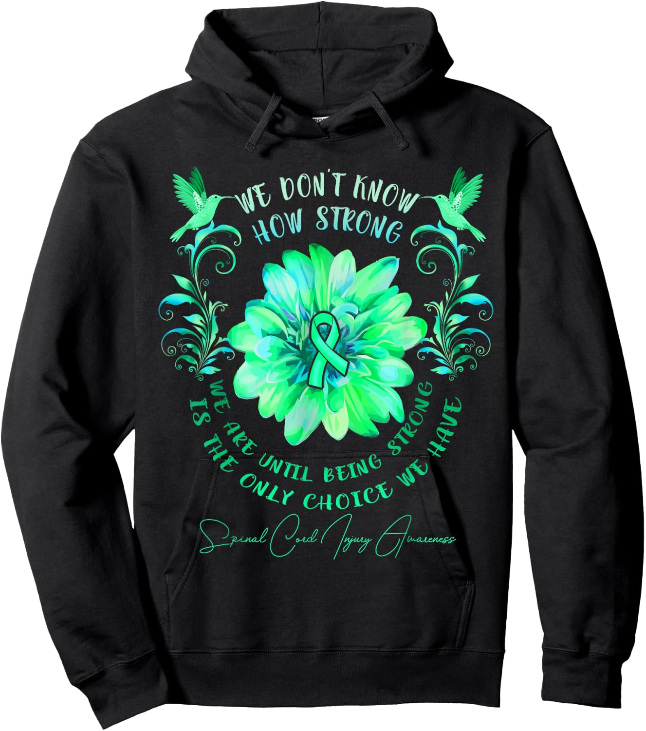 Spinal Cord Injury Awareness Flower We Don't Know How Hoodie - Hoodie | Black