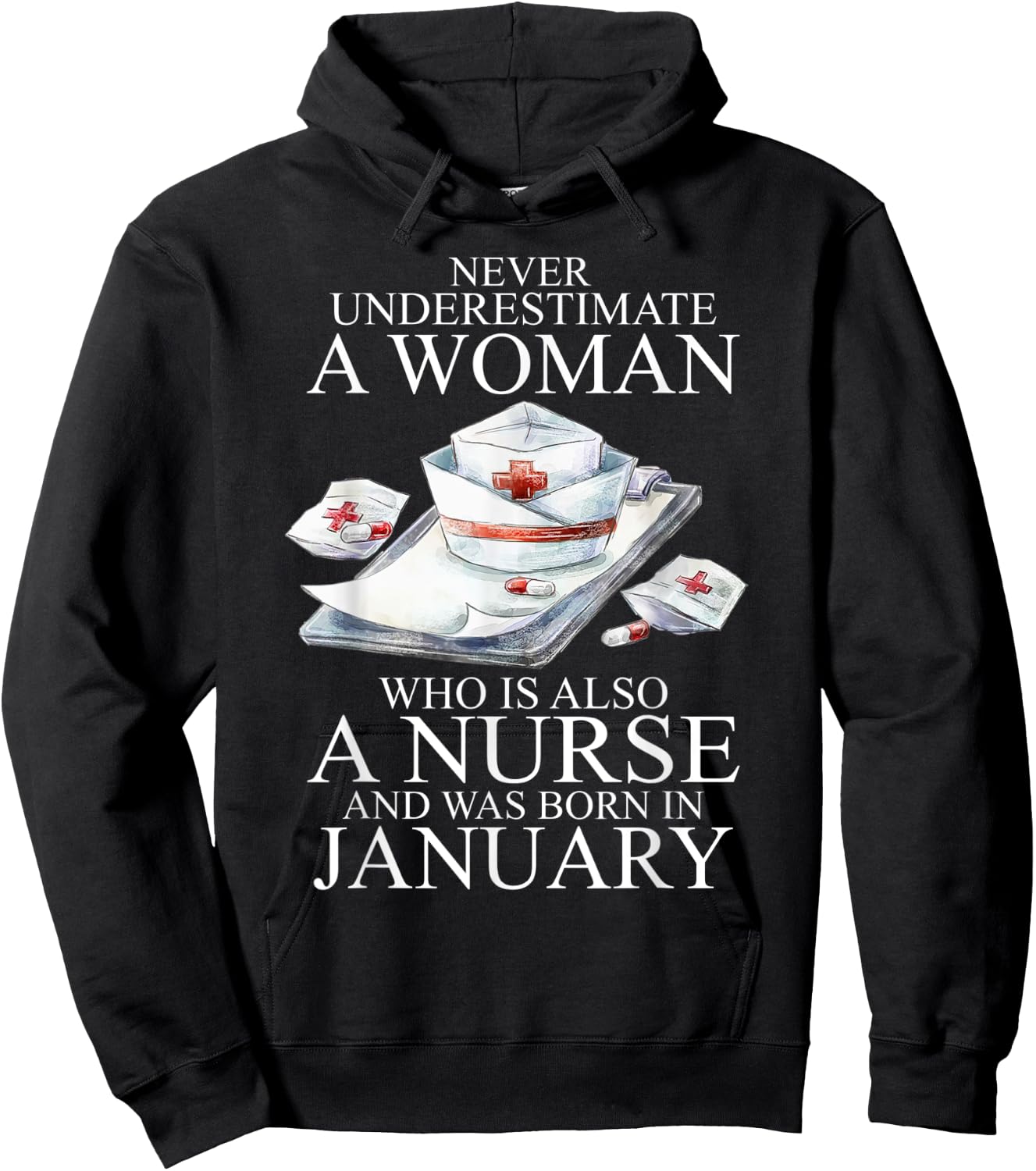 Never Underestimate A Woman Who Is A Nurse Born In January Hoodie - Hoodie | Black