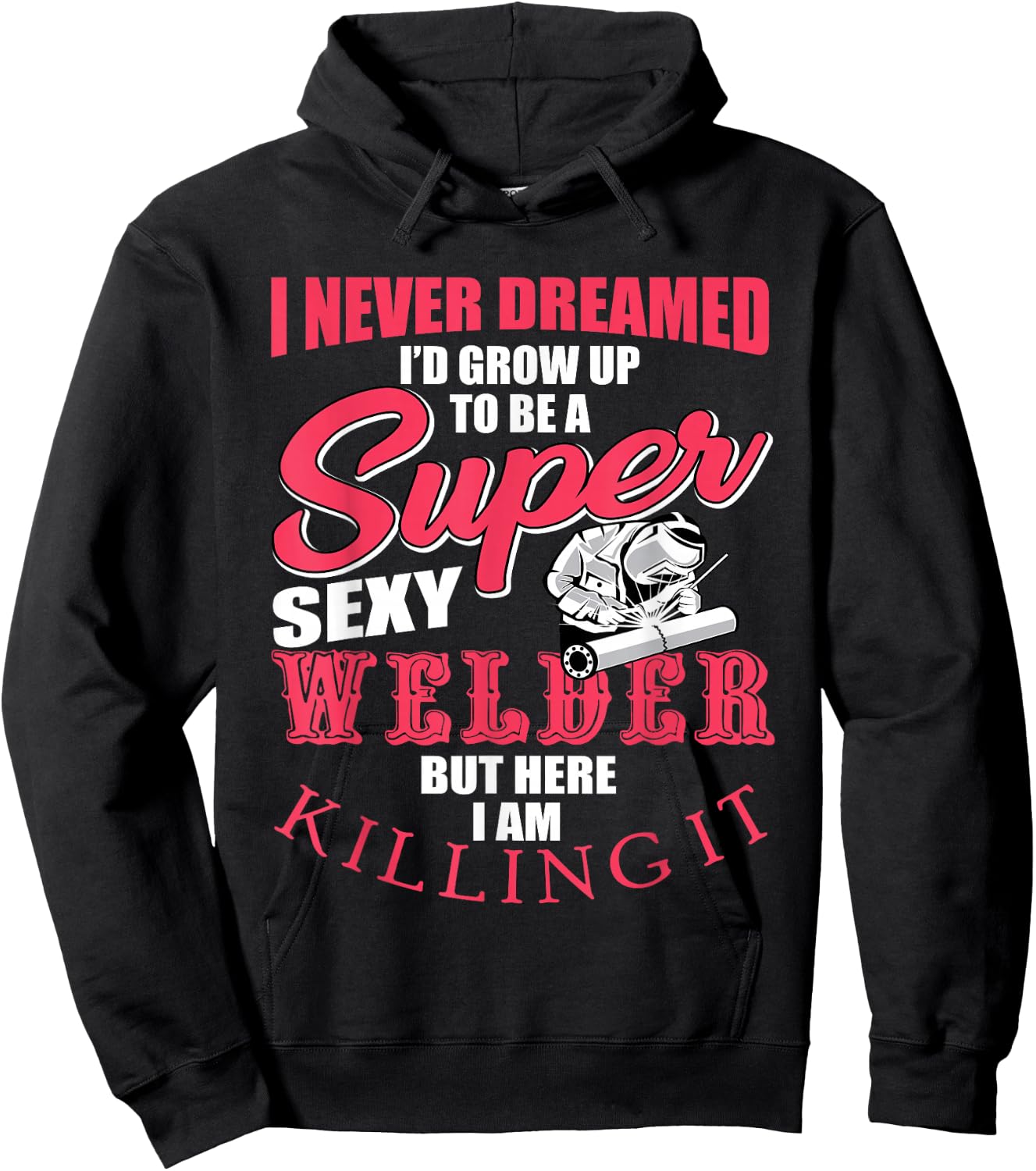 Funny Welder Saying Welding Design Hoodie - Hoodie | Black