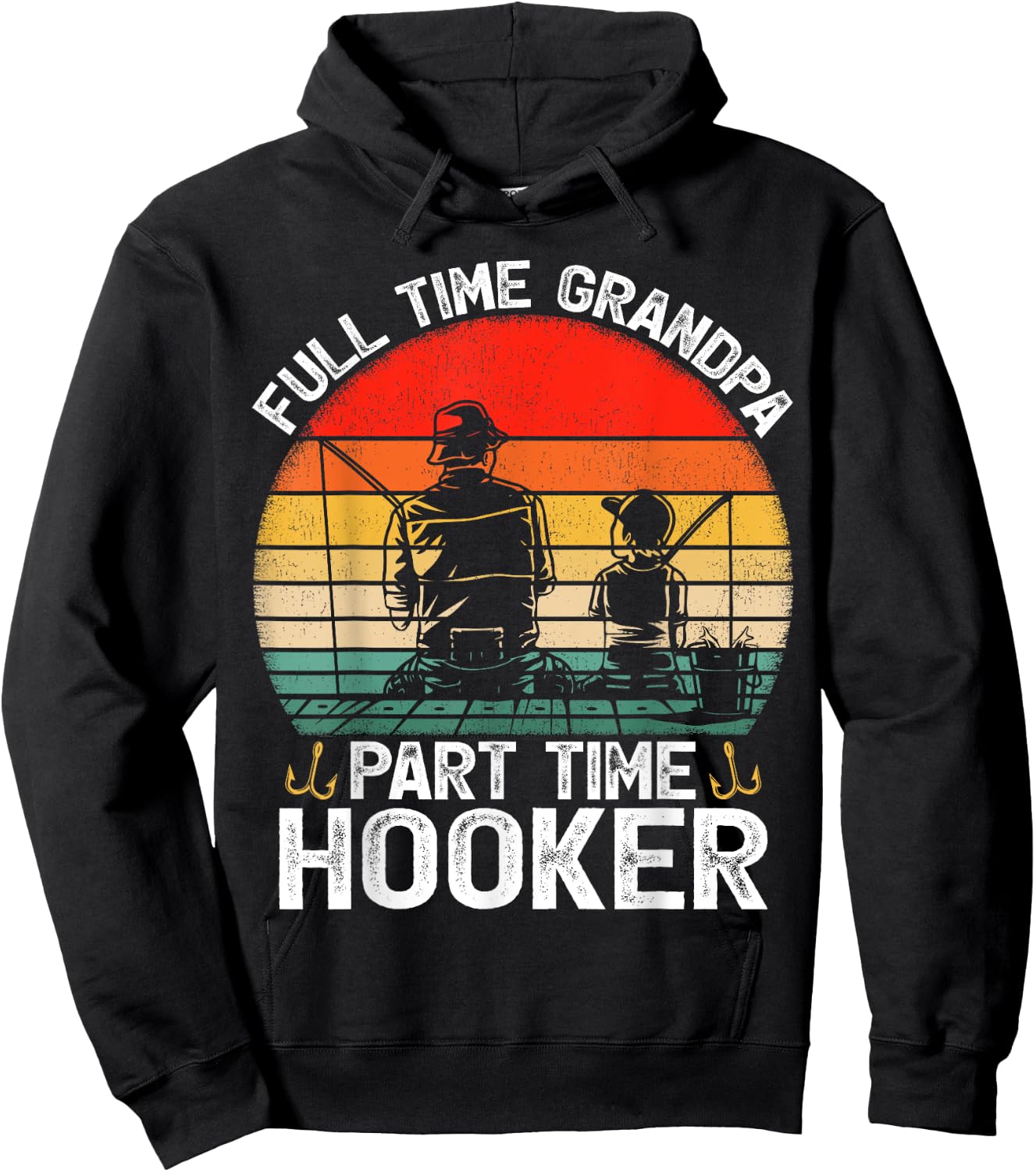 Retro Full Time Grandpa Part Time Hooker Fathers Day Fishing Hoodie - Hoodie | Black