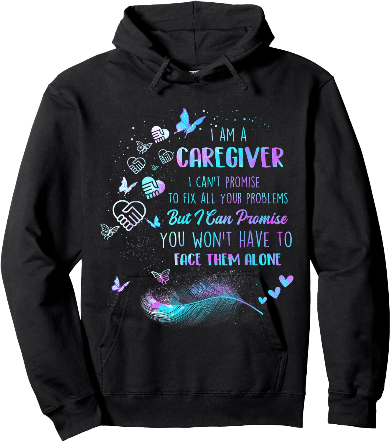 Funny Caregiving Shirts I Am A Caregiver I Can't Promise - Nurse Caregiving Carer Hoodie - Hoodie | Black
