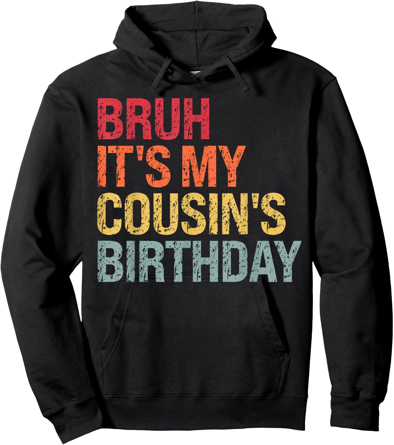 Bruh It's My Cousin's Birthday Bro Omg Crown Calm Funny Hoodie - Hoodie | Black