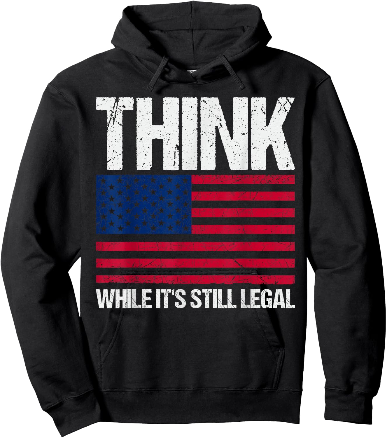 Think While It's Still Legal Hoodie - Hoodie | Black