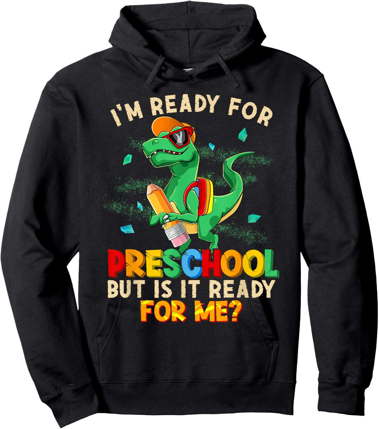 I'm Ready For Preschool But Is It Ready For Me Dinosaur Boys Hoodie - Hoodie | Black