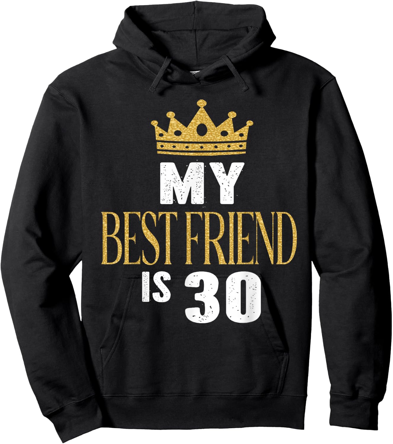 My Best Friend Is 30 Years Old 30th Birthday Party Matching Hoodie - Hoodie | Black