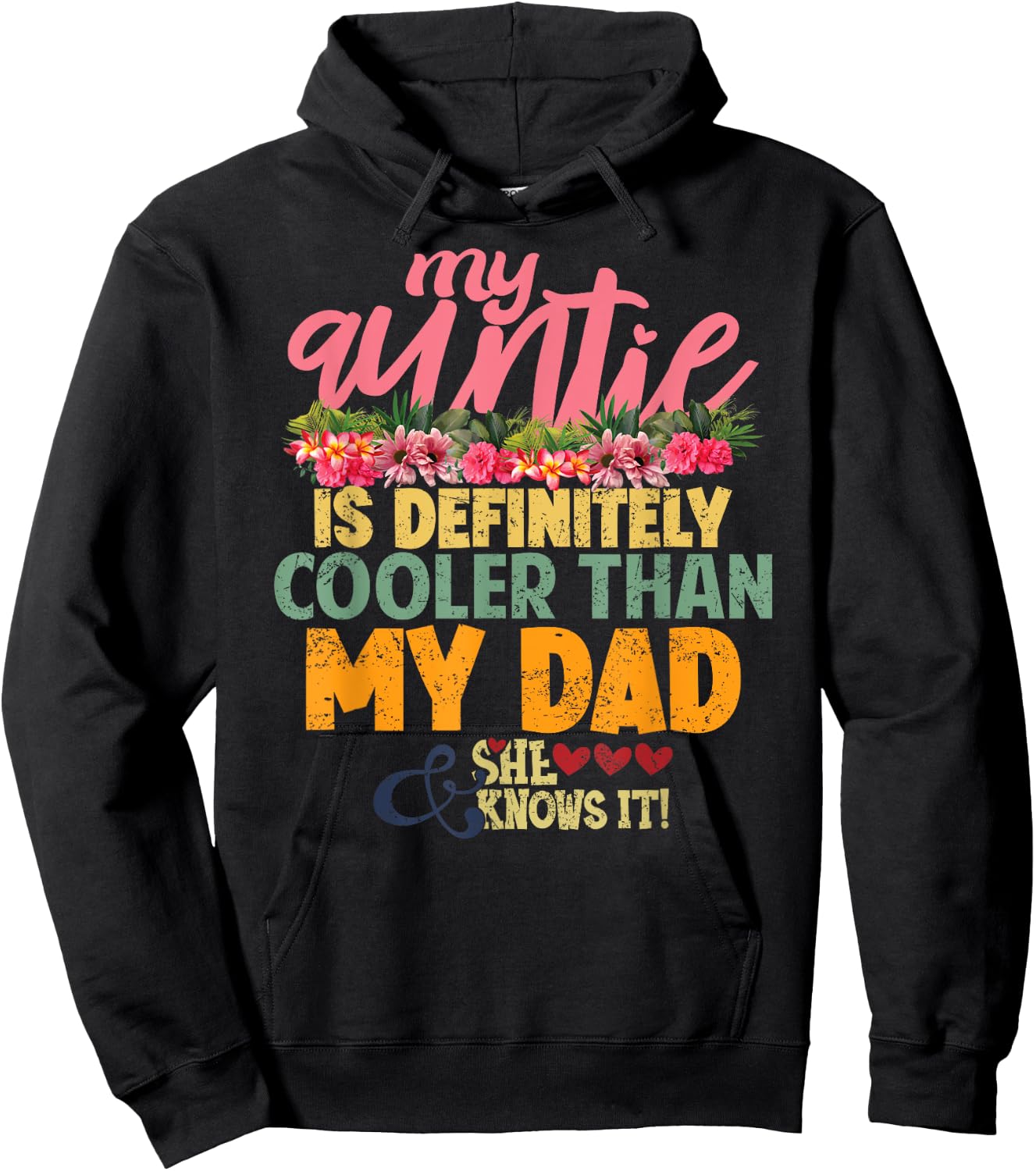 My Auntie is Definitely Cooler than My Dad my Favorite Aunt Hoodie - Hoodie | Black
