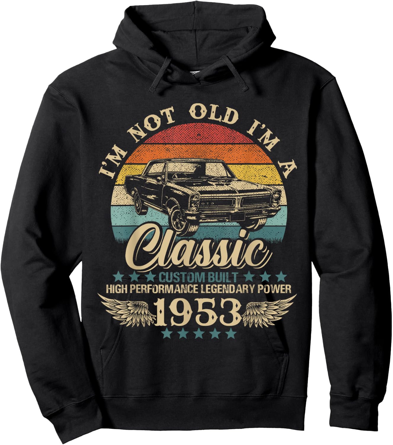 Vintage I'm Not Old I'm Classic Car Graphic Birthday 1953 Hoodie - Hoodie | Black