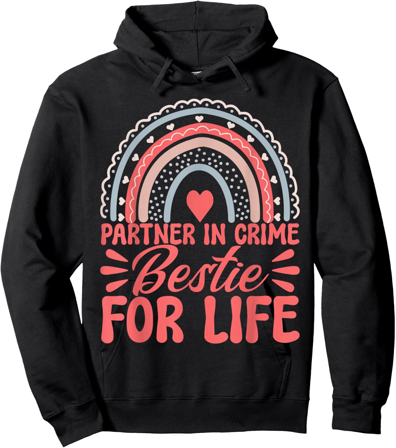 Partner In Crime Bestie For Life BFF Best Friends Bestie Hoodie - Hoodie | Black