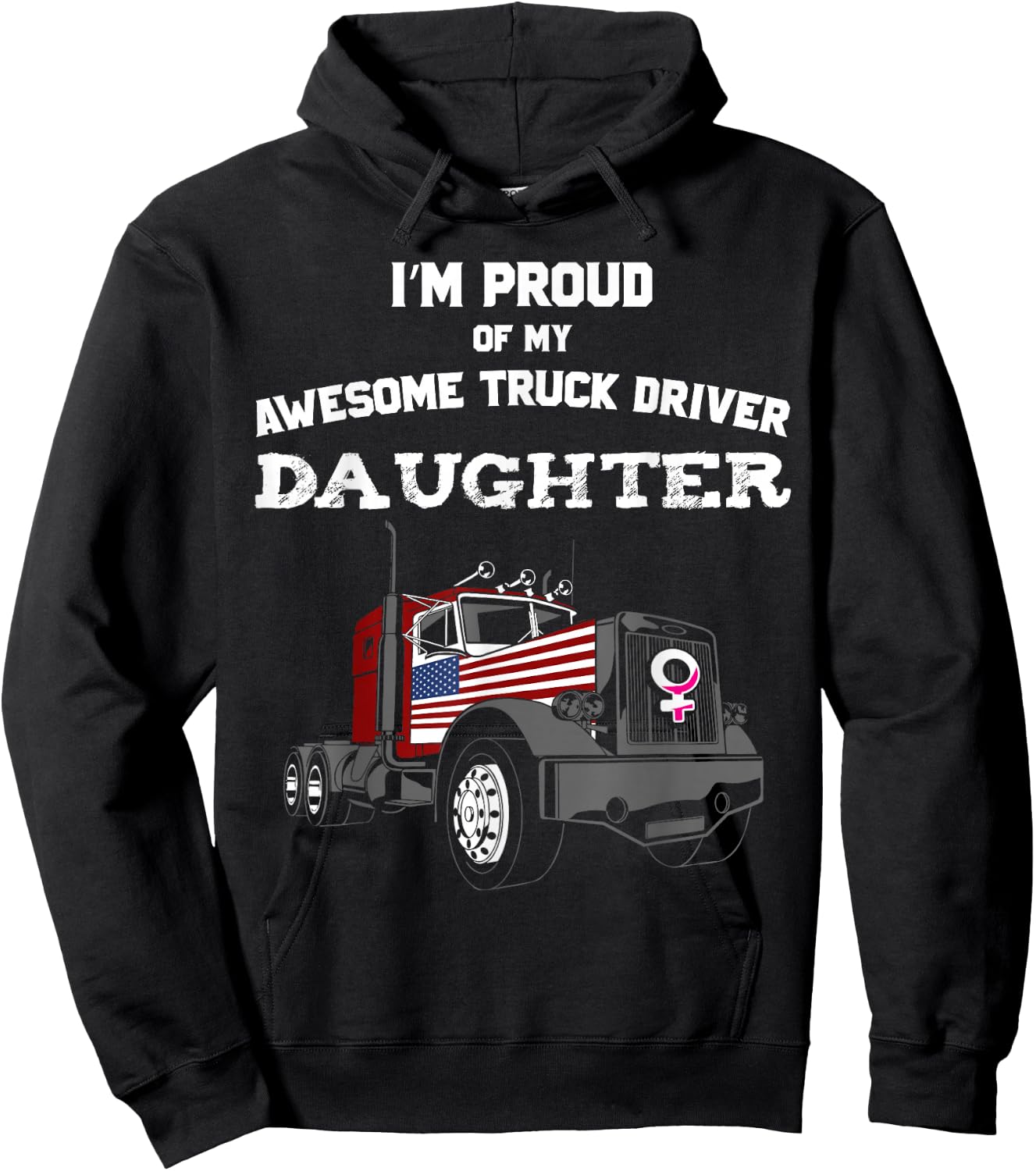 Proud of My Truck Driver Daughter Trucker Hoodie - Hoodie | Black