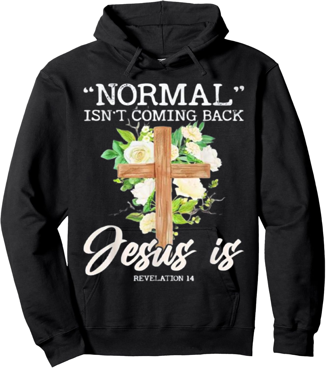 Normal Isn't Coming Back Jesus Is Hoodie - Hoodie | Black