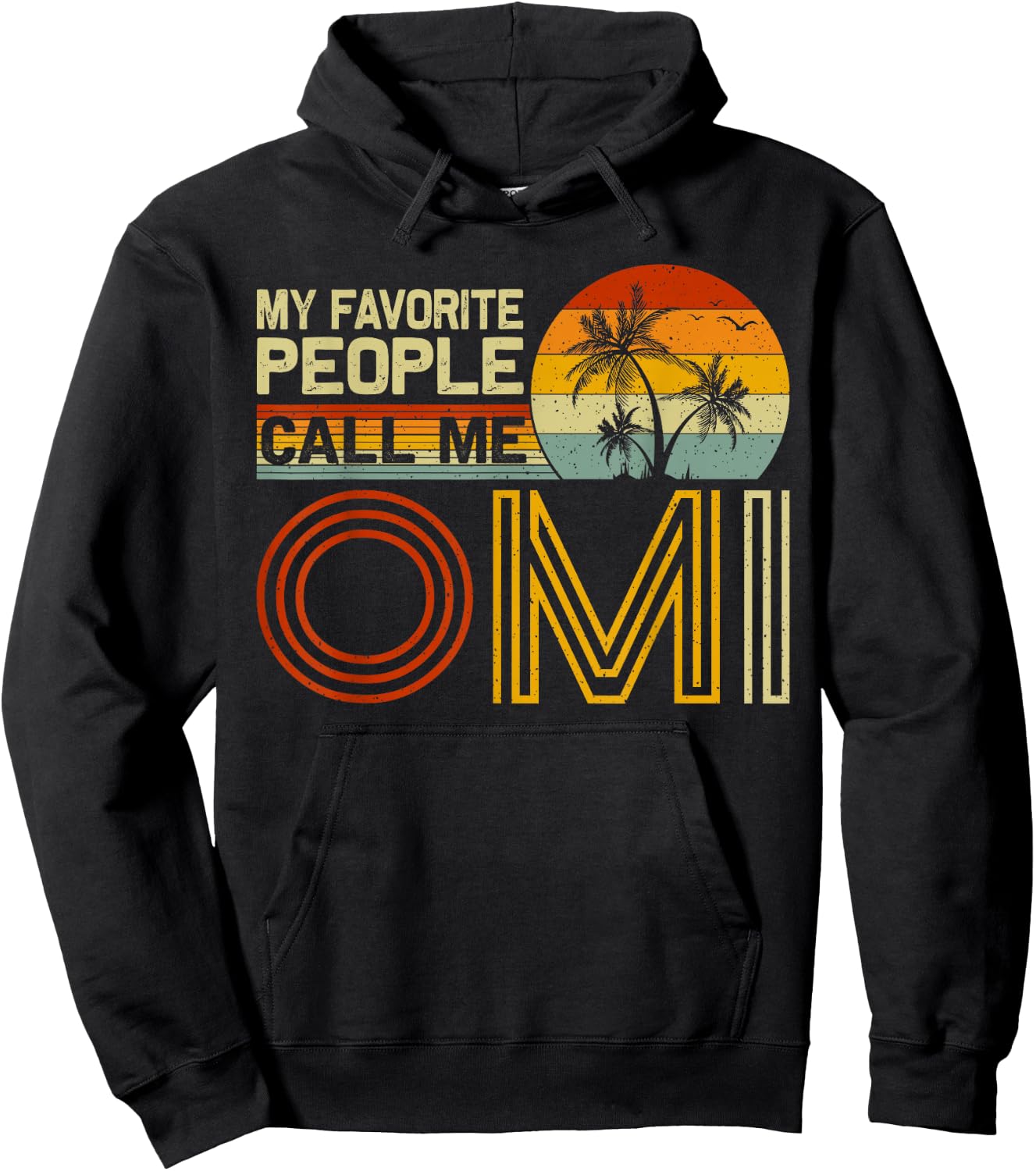 My Favorite People Call Me Omi Vintage Retro Funny Omi Hoodie - Hoodie | Black