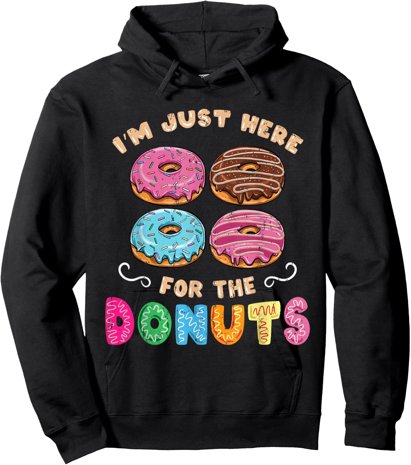 Im Just Here For The Donuts Candy Lover Hoodie - Hoodie | Black