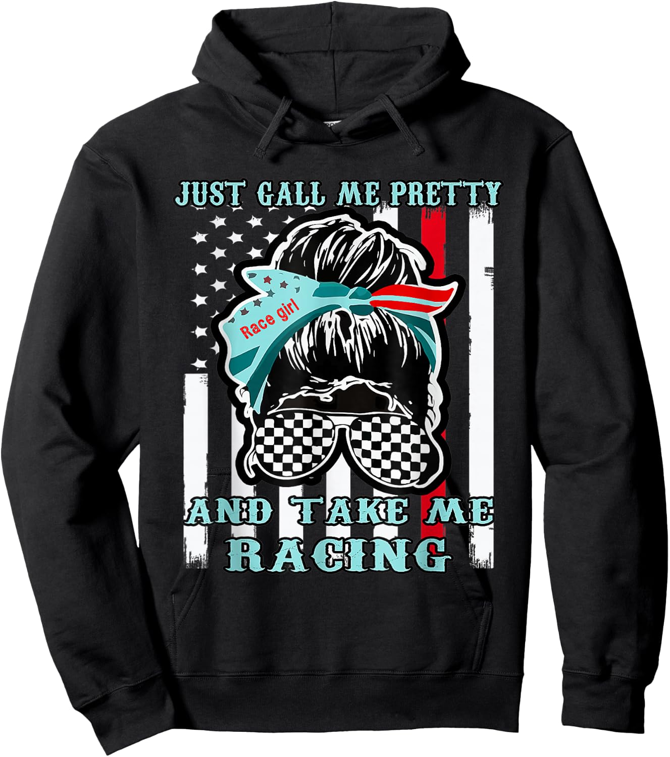 Just Call Me Pretty Race Girl And Take Me Racing Hoodie - Hoodie | Black