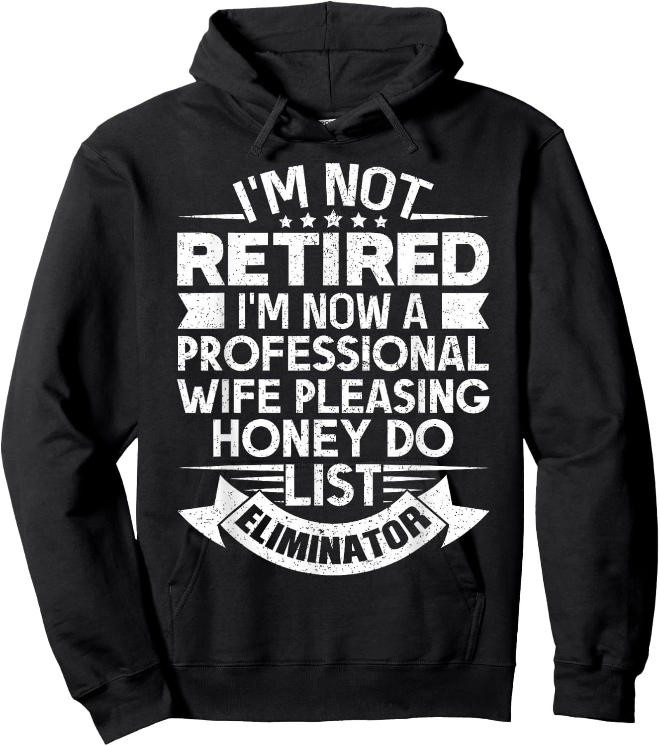 Retirement Gift I'm Not Retired Honey Do List Funny Hoodie - Hoodie | Black