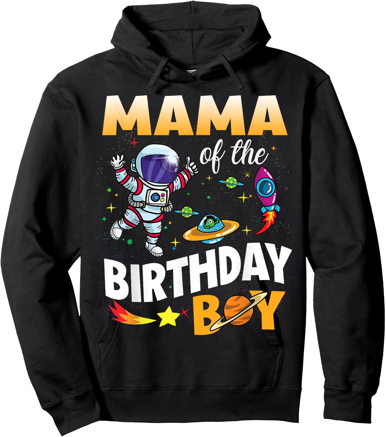 Mama of The Birthday Boy Space Astronaut Birthday Family Hoodie - Hoodie | Black