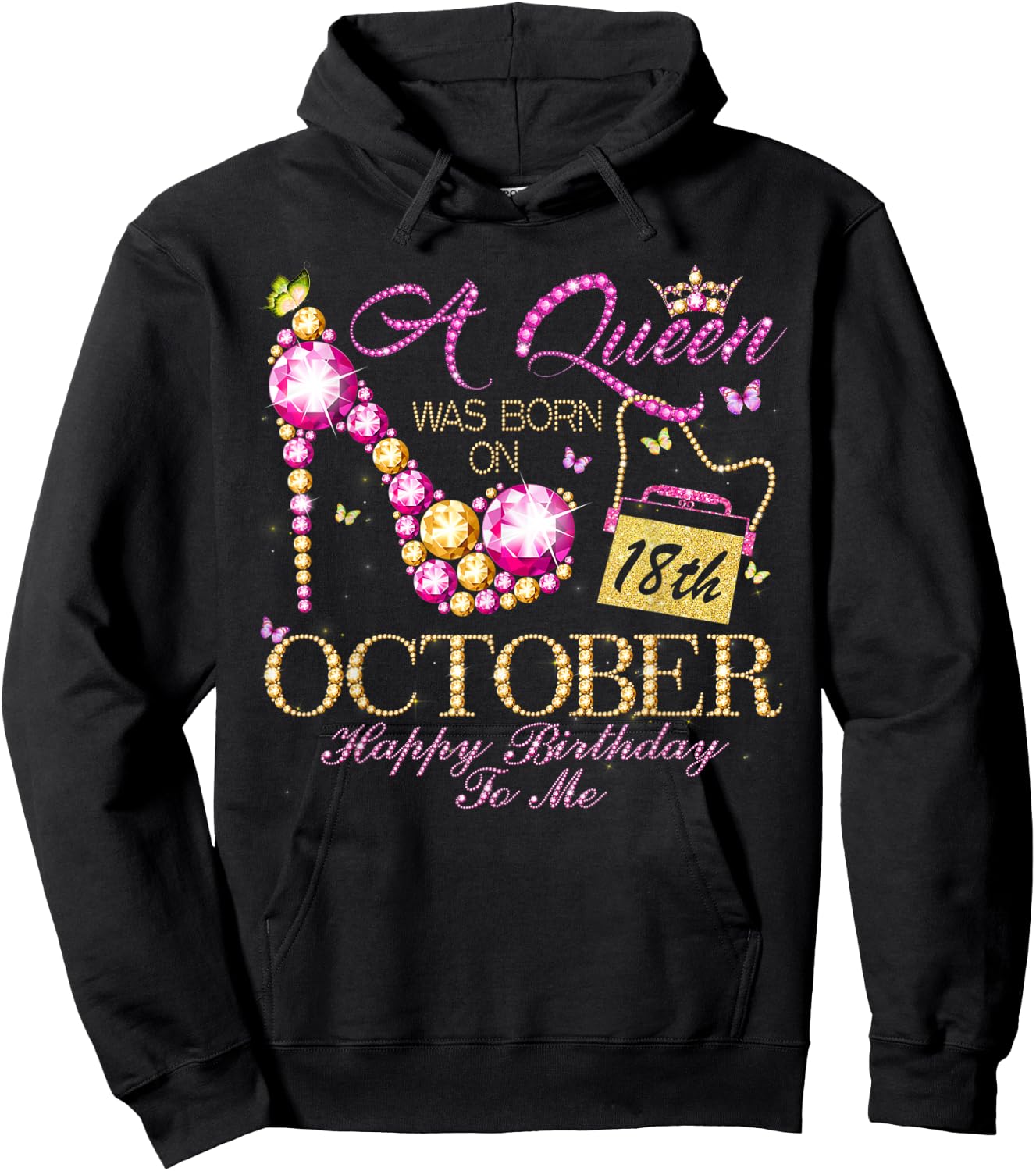 A Queen Was Born In October 18th Happy Birthday To Me 18 Hoodie - Hoodie | Black