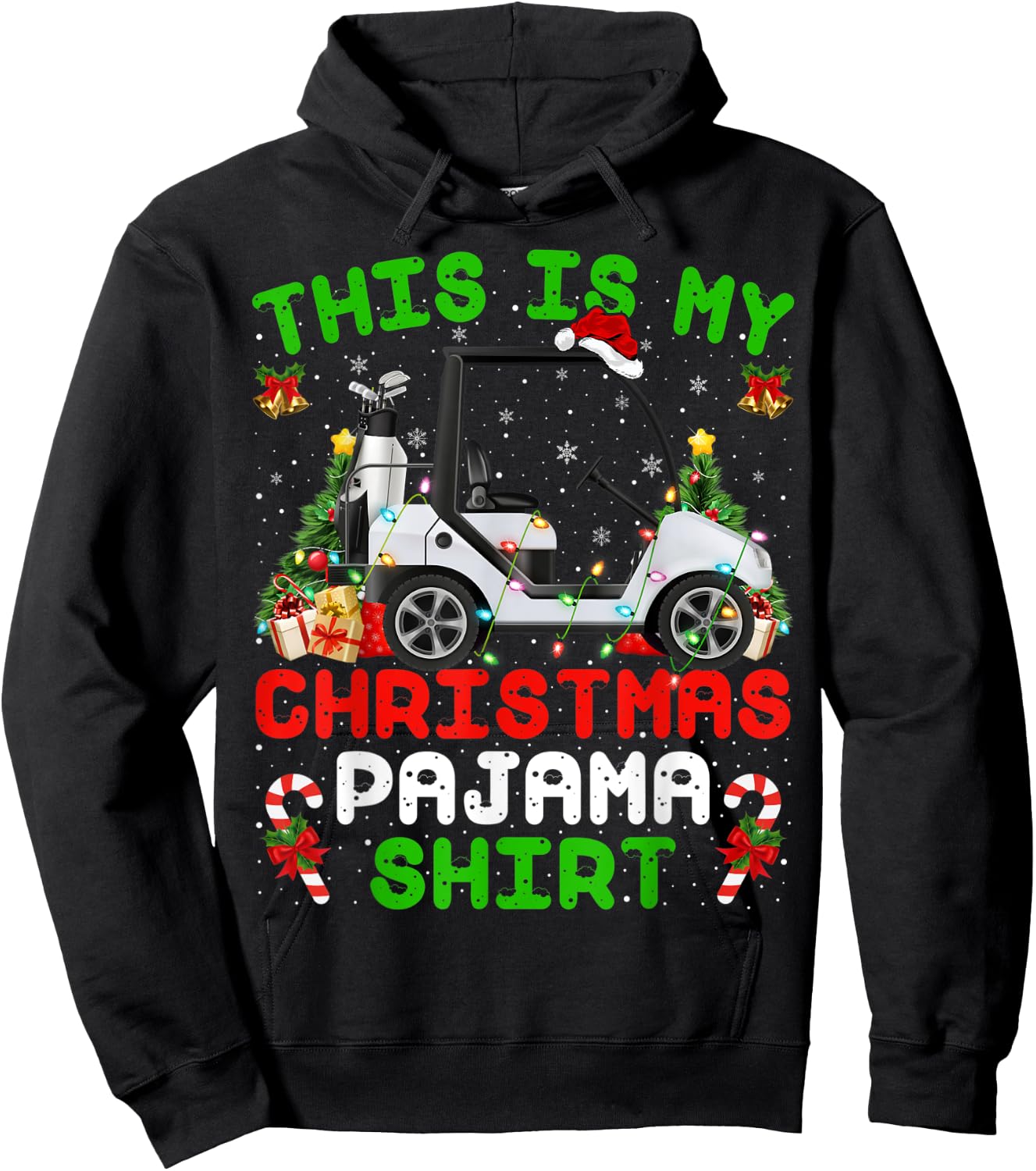 Funny This Is My Christmas Pajama Shirt Golf Cart Christmas Hoodie - Hoodie | Black