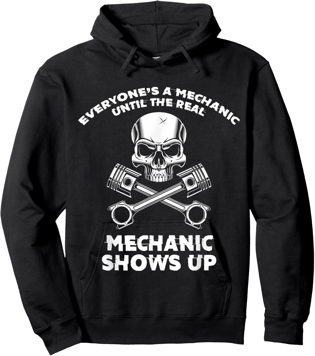 Everyone Is a Mechanic Until a Real Mechanic Appears Hoodie - Hoodie | Black