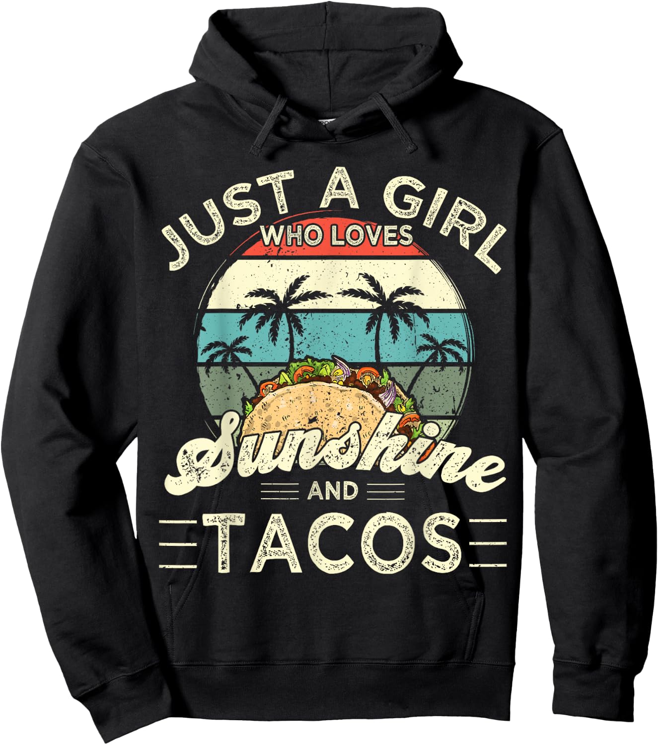 Funny Just a Girl who loves Sunshine and Tacos Hoodie - Hoodie | Black