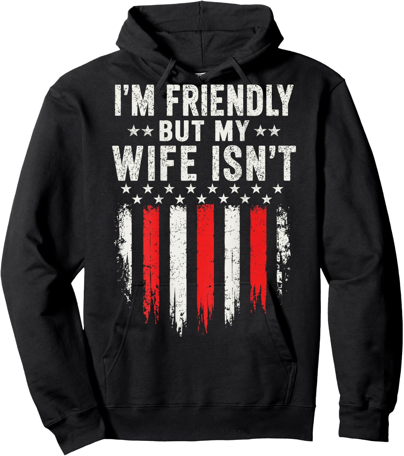 I'm Friendly But My Wife Isn't Funny Husband Wife Humor Hoodie - Hoodie | Black