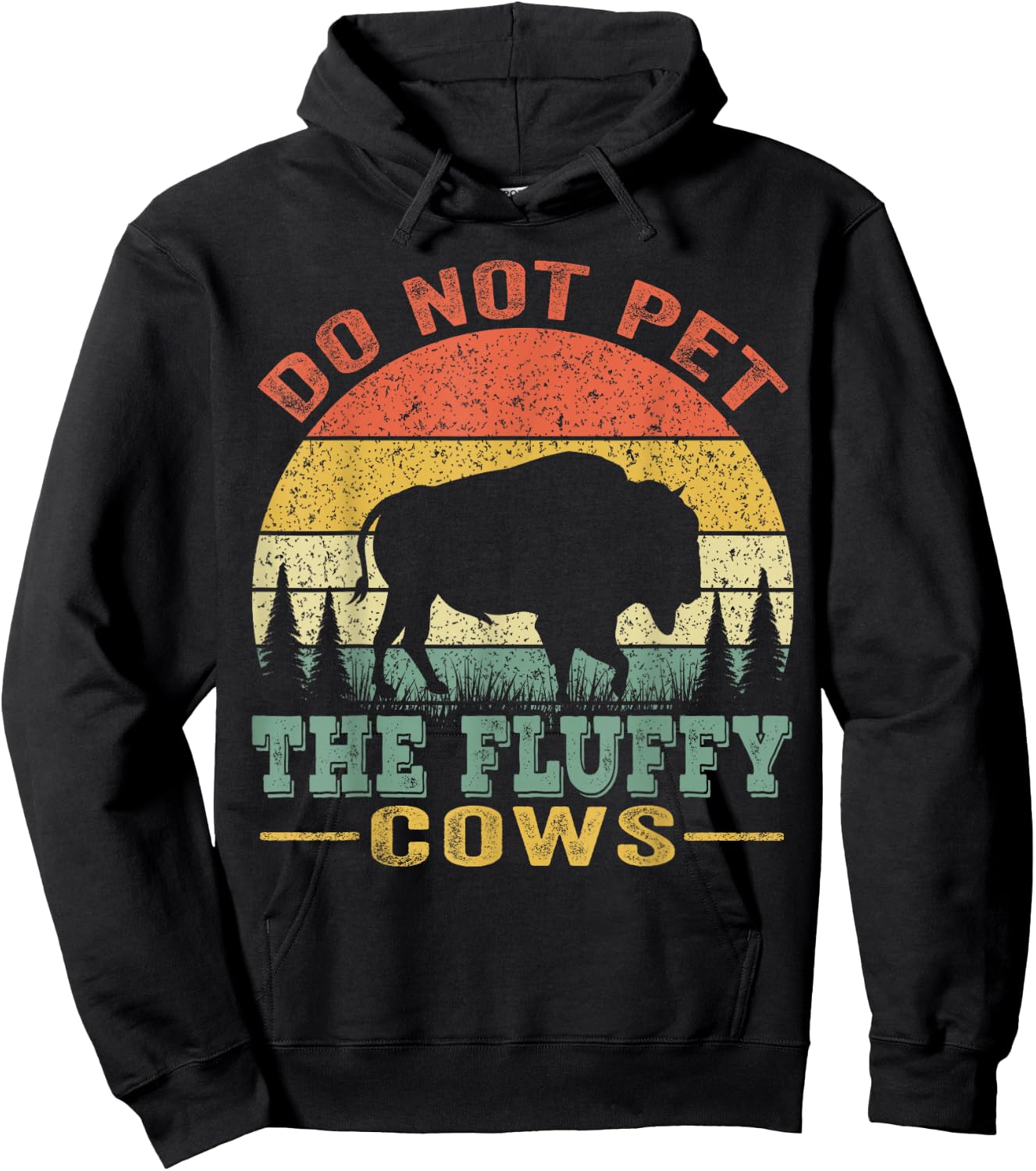 Do Not Pet The Fluffy Cows, Bison Retro Vintage Hoodie - Hoodie | Black